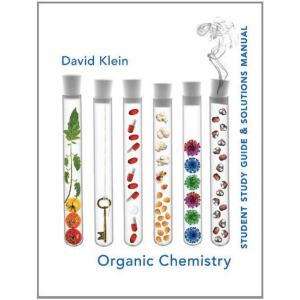 Organic Chemistry Student Study Guide & Solutions Manual by David Klein