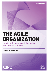 The Agile Organization: Build Engaged, Innovative, Resilient Business
