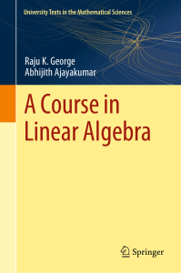 A Course in Linear Algebra: University Text by George & Ajayakumar