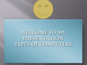 Types of Computers: Micro, Super, Mainframe, Mini, Game Consoles