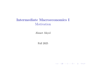 Intermediate Macroeconomics Motivation - Fall 2025