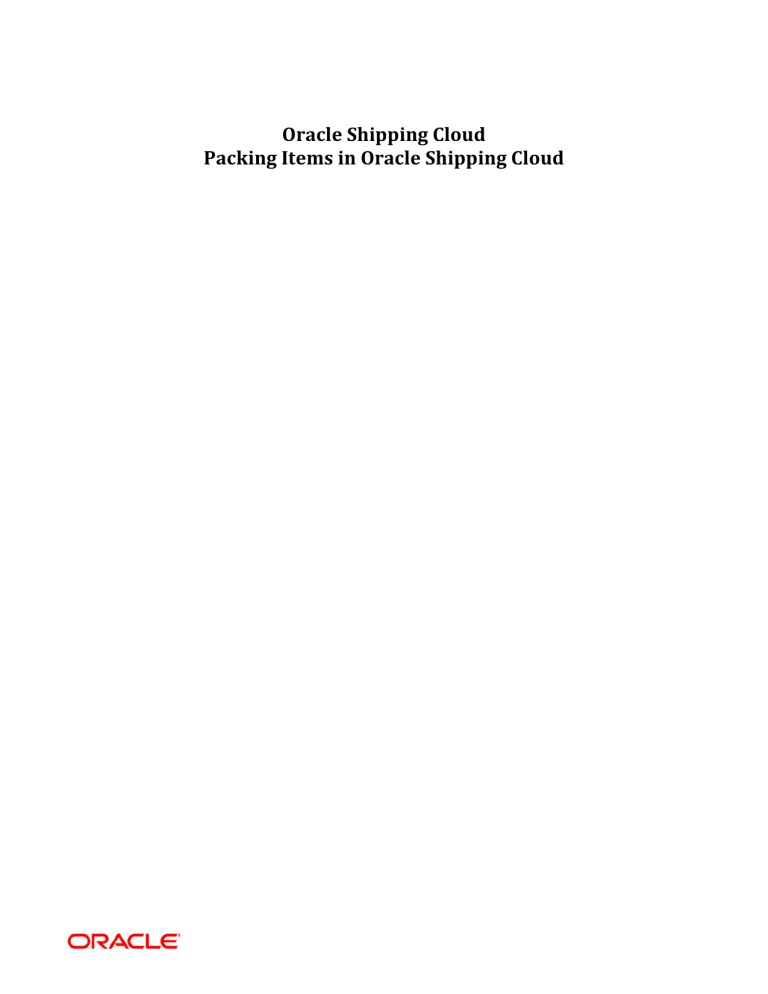 Oracle Shipping Cloud: Packing Items - Manual & Automatic Processes