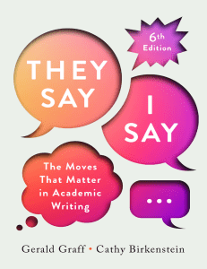 "They Say / I Say" 6th Ed: Academic Writing & Argument