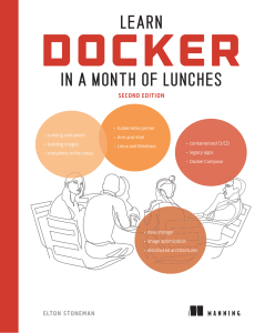 Learn Docker in a Month of Lunches: Second Edition - Kubernetes, CI/CD