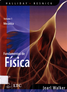 Halliday Resnick Walker: Fundamentos de F&iacute;sica Vol 1 - Mec&acirc;nica