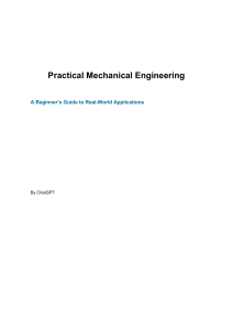 Practical Mechanical Engineering: A Beginner's Guide to Real-World Apps