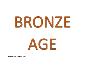 Bronze Age: Herbs, Tools, and Early Technology