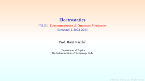 Electrostatics PYL101: Electromagnetics & Quantum Mechanics Lecture Notes