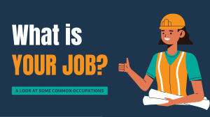 Common Occupations: Learn About Jobs