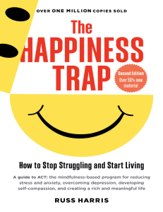 The Happiness Trap: Stop Struggling, Start Living