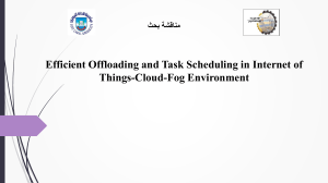Efficient Offloading & Task Scheduling in IoT-Cloud-Fog Environments