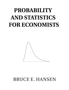 Probability and Statistics for Economists - Bruce E. Hansen