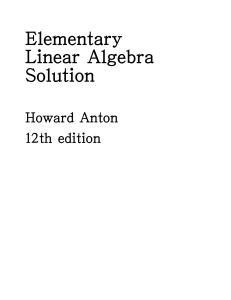 Elementary Linear Algebra Solution Manual - Howard Anton 12th Edition
