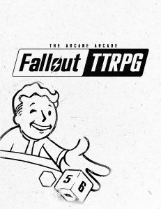 Fallout TTRPG: The Arcane Arcade Tabletop RPG Rules