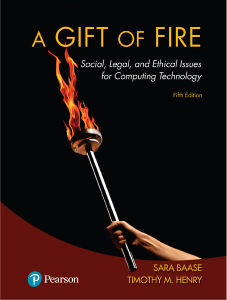 A Gift of Fire: Computing Ethics, Social & Legal Issues