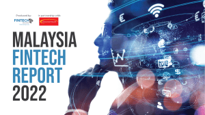 Malaysia Fintech Report 2022: Industry Overview, Trends & Growth