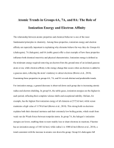 Atomic Trends: Ionization Energy & Electron Affinity in Groups 6A, 7A, 8A
