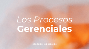 Los Procesos Gerenciales