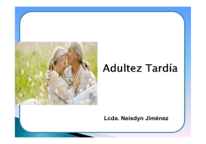 Adultez Tard&iacute;a: Teor&iacute;as, Cambios Biol&oacute;gicos y Desarrollo Social