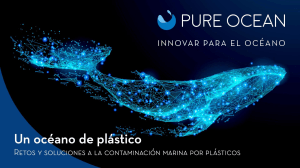 Contaminaci&oacute;n pl&aacute;stica en el oc&eacute;ano: Retos y soluciones