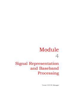 Module 4: Signal Representation and Baseband Processing