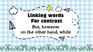 Linking Words for Contrast: But, However, While