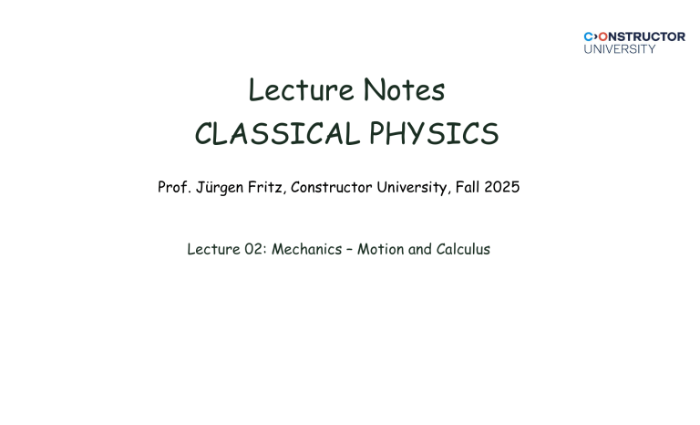 Classical Physics: Mechanics, Motion & Calculus Lecture Notes