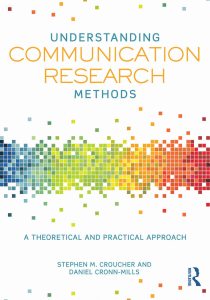 Understanding Communication Research Methods: A Theoretical and Practical Approach