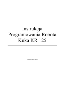 Instrukcja Programowania Robota Kuka KR 125