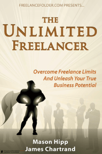 The Unlimited Freelancer: Build a Thriving Business