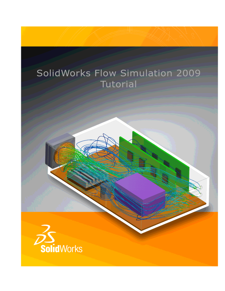 SolidWorks Flow Simulation 2009 Tutorial: CFD & Heat Transfer Guide