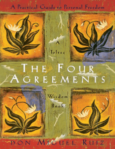 The Four Agreements: A Practical Guide to Personal Freedom | Toltec Wisdom
