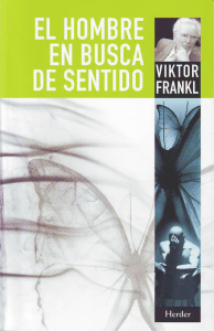 El Hombre en Busca de Sentido: Psicolog&iacute;a Existencial de Viktor Frankl