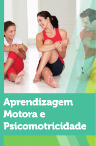 Aprendizagem Motora e Psicomotricidade: Teorias e Desenvolvimento