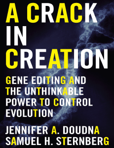 A Crack in Creation: Gene Editing, CRISPR, and Controlling Evolution