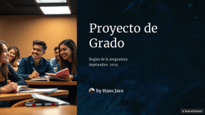 Proyecto de Grado: Reglas y Pautas del Curso (Sept 2025)