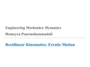 Rectilinear Kinematics: Erratic Motion - Dynamics