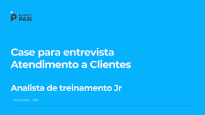 Estudo de Caso Analista de Treinamento Banco PAN: Atendimento