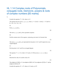 Complex Numbers: Roots of Polynomials, De Moivre's Theorem & Argand Diagrams