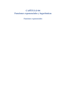 Cap&iacute;tulo 4: Funciones exponenciales y logar&iacute;tmicas