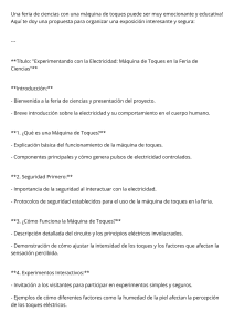 Una feria de ciencias con una m&aacute;quina de toques puede ser muy emocionante y educativa! Aqu&iacute; te doy una propuesta para organizar una exposici&oacute;n interesante y segura
