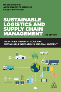 Sustainable Logistics & Supply Chain Management: Principles & Practices