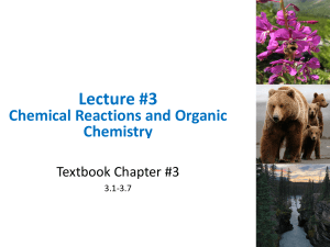 Lecture 3: Chemical Reactions, Organic Chemistry & Biomolecules