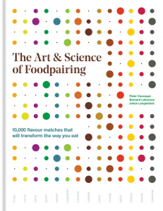 Foodpairing: The Art & Science of Flavour Matches & Aroma Chemistry