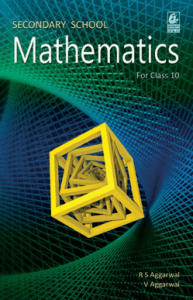 Secondary School Mathematics for Class 10 R S Aggarwal (R S Aggarwal) (z-lib.org)