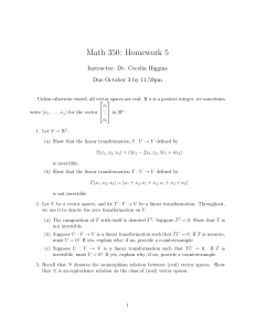 Math 350 Homework 5: Linear Transformations & Vector Spaces