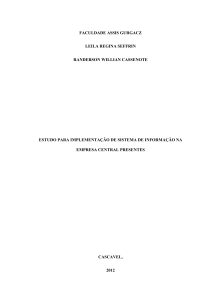 ESTUDO PARA IMPLEMENTAÇÃO DE SISTEMA DE INFORMAÇÃO NA EMPRESA CENTRAL PRESENTES 