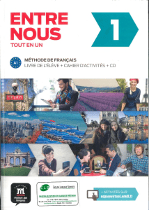 Entre Nous 1: Manuel de fran&ccedil;ais A1 pour d&eacute;butants