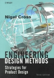 Engineering Design Methods: Strategies for Product Design - Nigel Cross