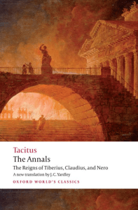 Tacitus: The Annals - Reigns of Tiberius, Claudius, Nero (Oxford)